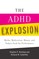 The ADHD Explosion