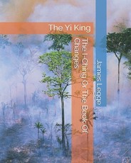 The I-Ching Or The Book Of Changes
