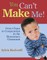 You Can&#8242;t Make Me!