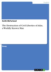 McFarland, K: Destruction of Civil Liberties of Atlas, a Wor