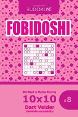 Sudoku Fobidoshi - 200 Hard to Master Puzzles 10x10 (Volume 8)