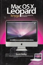 Mac OSX Leopard knyga. Kaip su Mac padaryti tai, ko siekiama