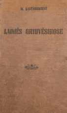 Laimės griuvėsiuose