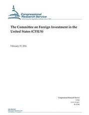 The Committee on Foreign Investment in the United States (CFIUS)