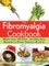 The Fibromyalgia Cookbook