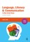 Language, Literacy and Communication in the Early Years: