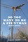 So You Want to Be a Stuntman
