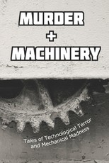 Murder and Machinery