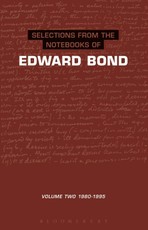 Selections from the Notebooks Of Edward Bond