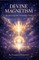 Devine Magnetism Awakening the Sovereign Soul