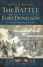 Battle of Fort Donelson: No Terms but Unconditional Surrender
