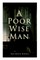 A Poor Wise Man