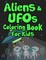 Aliens and UFOs Coloring Book For Kids