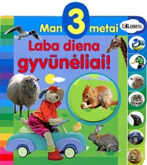 Man 3 metai. Laba diena, gyvūnėliai!