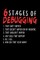 6 Stages of Debugging