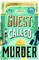 A Guest Called Murder