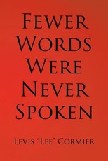 Fewer Words Were Never Spoken