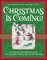 Christmas Is Coming!: Celebrate the Holiday with Art, Stories, Poems, Songs, and Recipes