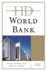 Historical Dictionary of the World Bank, Second Edition