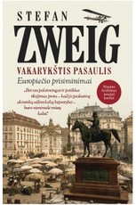 Vakarykštis pasaulis. Europiečio prisiminimai Vakarykštis pasaulis. Europiečio prisiminimai