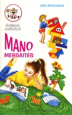 Mano mergaitės. Šeimos abėcėlė