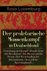 Der proletarische Massenkampf in Deutschland