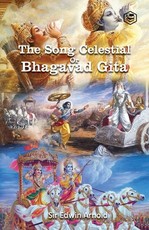 The Song Celestial Or Bhagavad-GÃ®tÃ¢