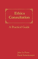 Ethics Consultation: A Practical Guide