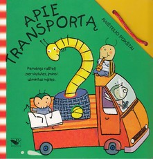 Apie transportą. Raištelio pokštai