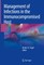 Management of Infections in the Immunocompromised Host