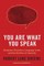You Are What You Speak
