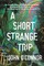 A Short, Strange Trip