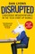Disrupted