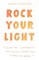 Rock Your Light