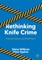 Rethinking Knife Crime