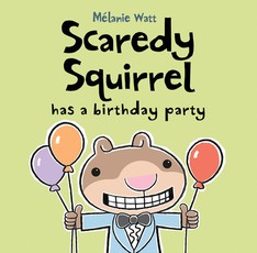 Scaredy Squirrel Has a Birthday Party
