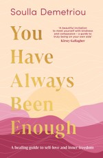 You Have Always Been Enough