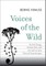Voices of the Wild: Animal Songs, Human Din, and the Call to Save Natural Soundscapes