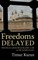 Freedoms Delayed