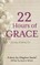 22 Hours of Grace
