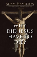 Why Did Jesus Have to Die?