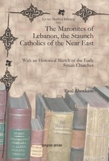 The Maronites of Lebanon, the Staunch Catholics of the Near East