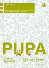 Pupa. Pratybų sąsiuvinis 2 klasei, 3 dalis (pagal 2016 m. programą). Serija ŠOK