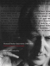 Howard Barker Interviews 19802010