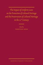 The Impact of Uniform Laws on the Protection of Cultural Heritage and the Preservation of Cultural Heritage in the 21st Century