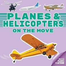 Planes and Helicopters On the Move