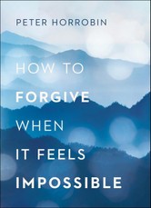 How to Forgive When It Feels Impossible
