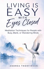 Living is Easy with Eyes Closed