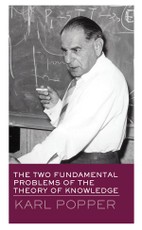 Popper, K: Two Fundamental Problems of the Theory of Knowled