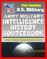 21st Century U.S. Military Documents: Army Military Intelligence History Sourcebook - Comprehensive History from George Washington to the Civil War, World War I and II, and Desert Storm